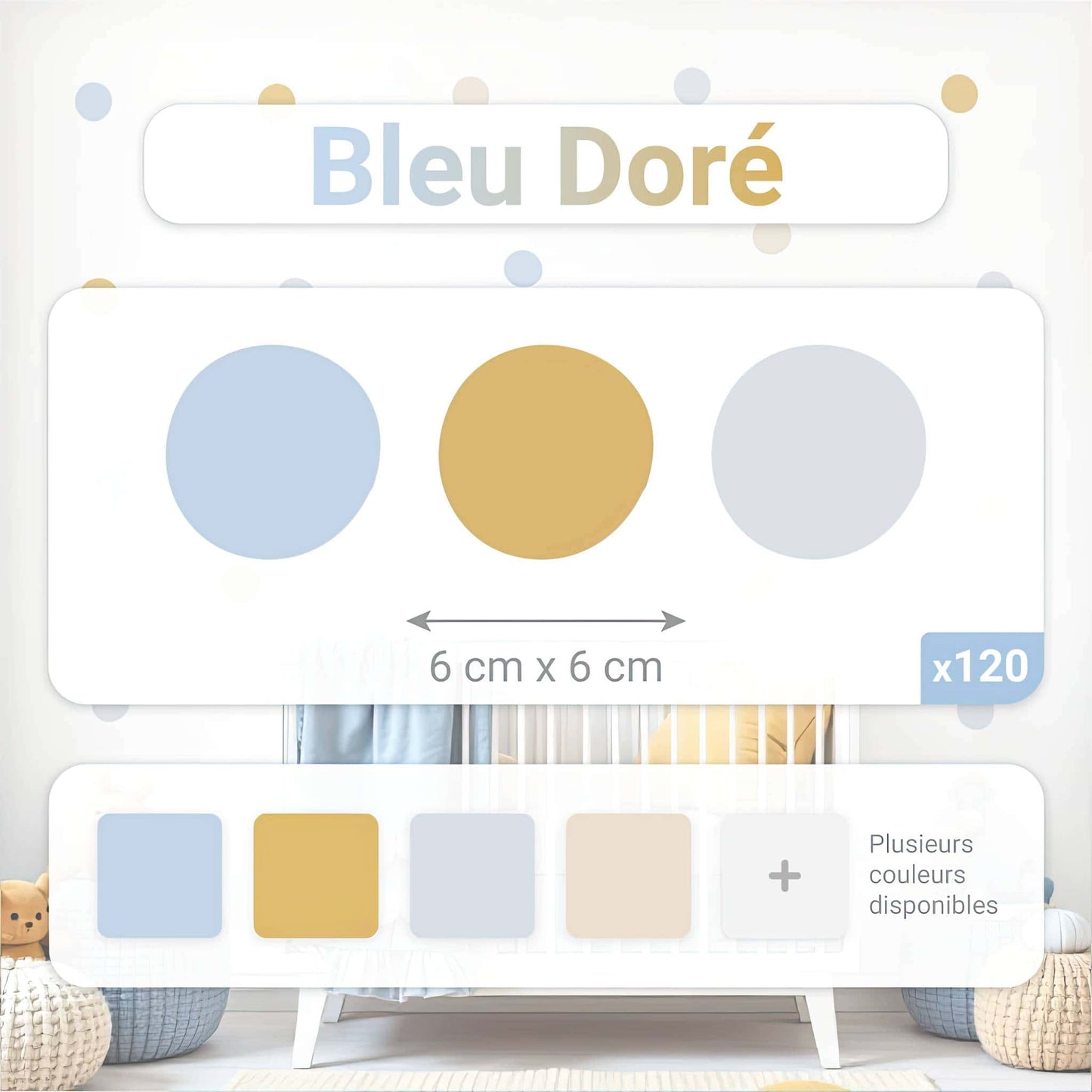 Aperçu du lot de stickers muraux pois bleu doré avec les dimensions de 6 cm x 6 cm, et indiquant que 120 pois sont inclus. Parfait pour la décoration murale fabriquée au Maroc.