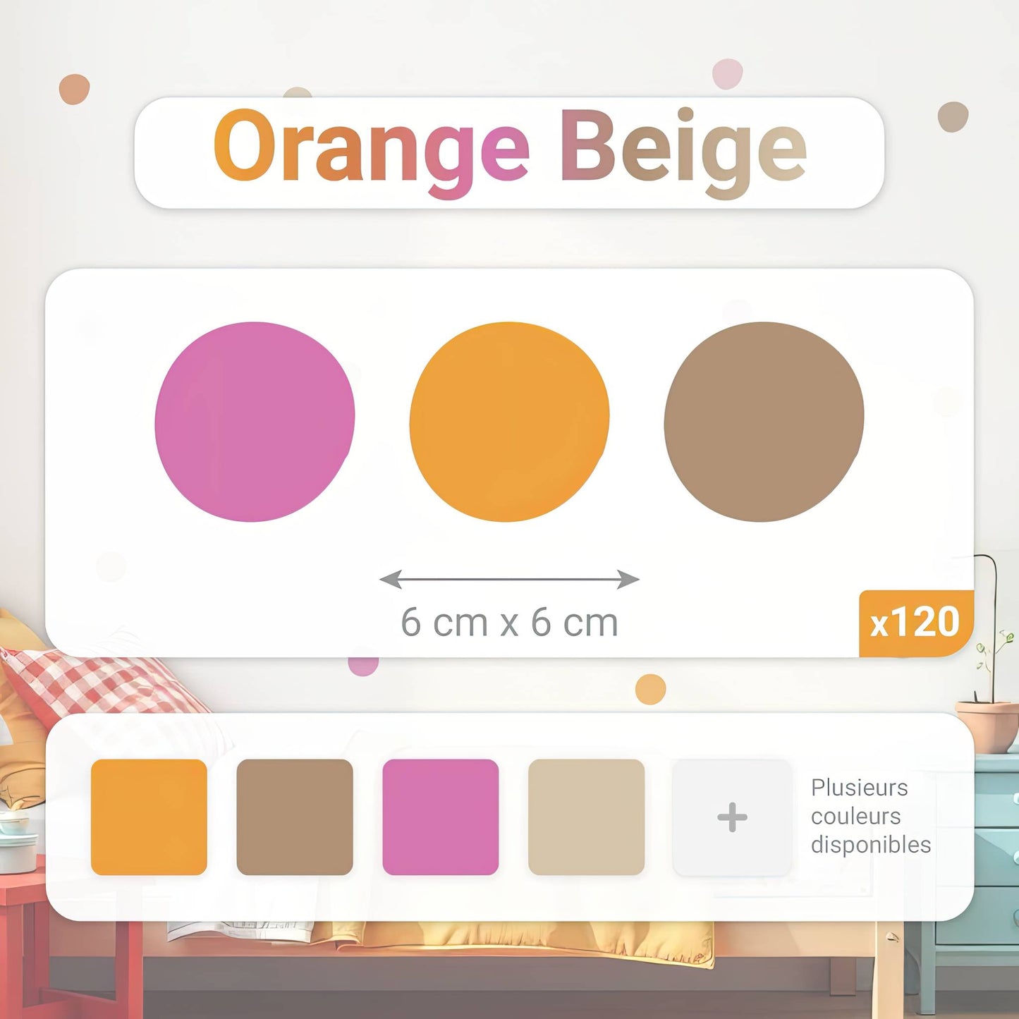 Détail du pack de 120 stickers muraux pois cercles de 6x6 cm en nuances d'orange beige. Aperçu des couleurs disponibles pour personnaliser la chambre d'enfant
